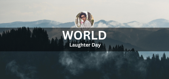 World Laughter Day [विश्व हँसी दिवस]